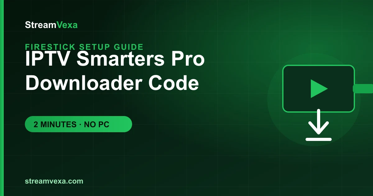 IPTV Smarters Pro Downloader Code 2026: Install on Firestick in Under 2 Minutes - StreamVexa IPTV Blog IPTV Smarters Pro Downloader Code 2026: Install on Firestick in Under 2 Minutes | Best IPTV Guide 2026 - Buy Premium IPTV Subscription
